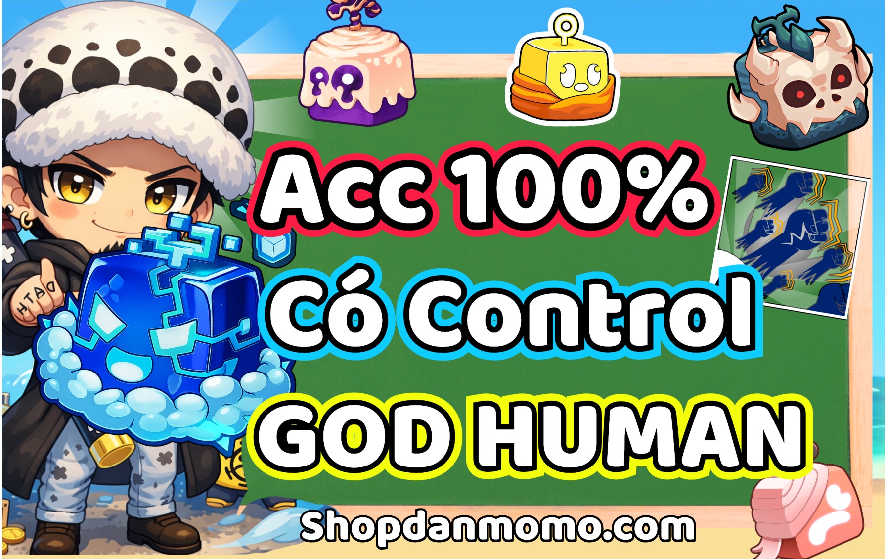Acc 100% CONTROL RƯƠNG -GOD HUMAN - NHIỀU TRÁI XỊN